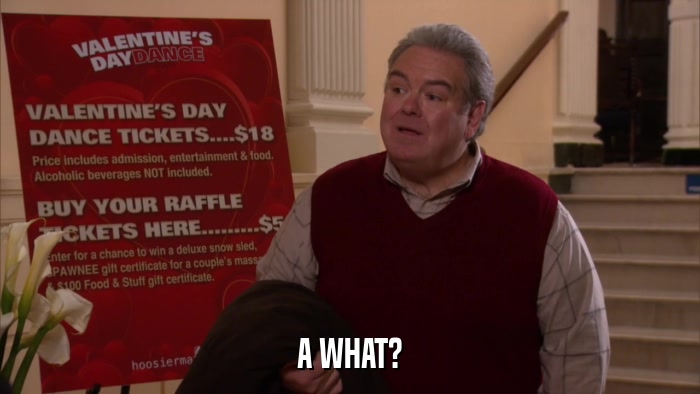 A WHAT?  
