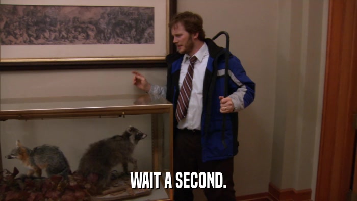 WAIT A SECOND.  