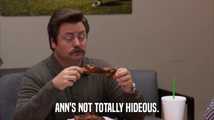 ANN'S NOT TOTALLY HIDEOUS.  