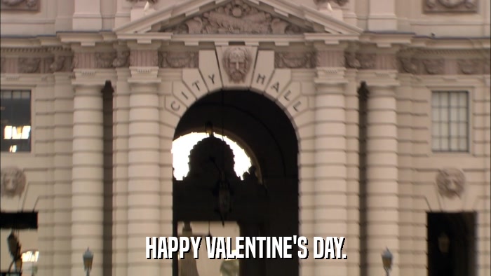 HAPPY VALENTINE'S DAY.  