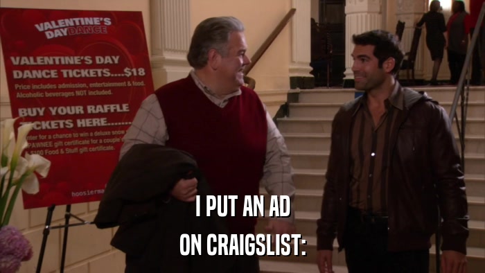 I PUT AN AD ON CRAIGSLIST: 