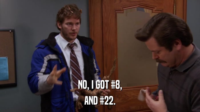 NO, I GOT #8, AND #22. 