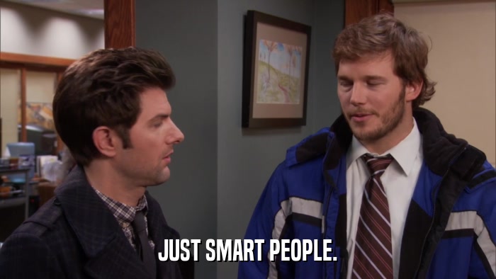 JUST SMART PEOPLE.  