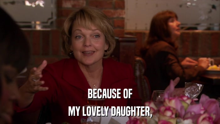 BECAUSE OF MY LOVELY DAUGHTER, 