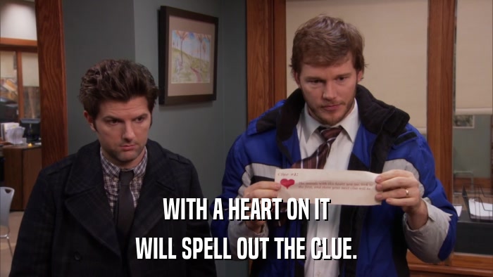 WITH A HEART ON IT WILL SPELL OUT THE CLUE. 