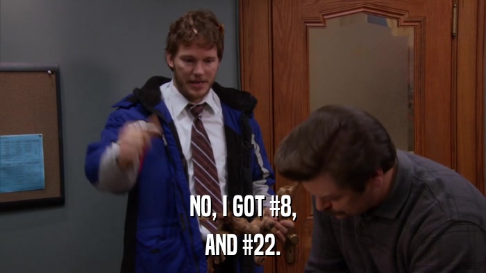NO, I GOT #8, AND #22. 