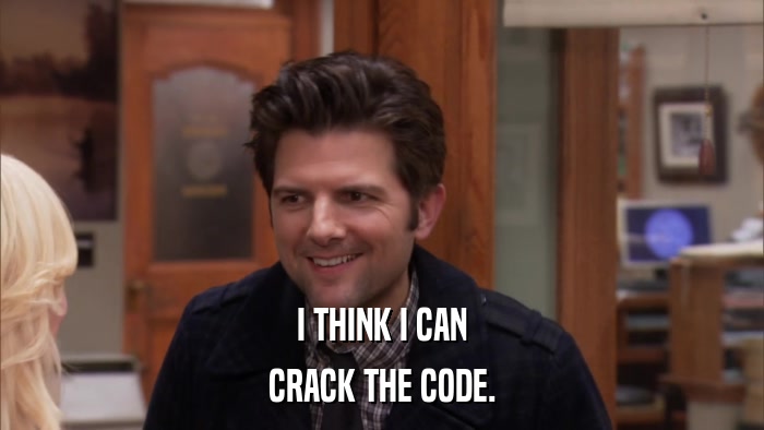 I THINK I CAN CRACK THE CODE. 