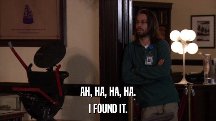 AH, HA, HA, HA. I FOUND IT. 