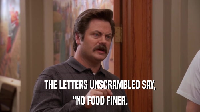 THE LETTERS UNSCRAMBLED SAY, 