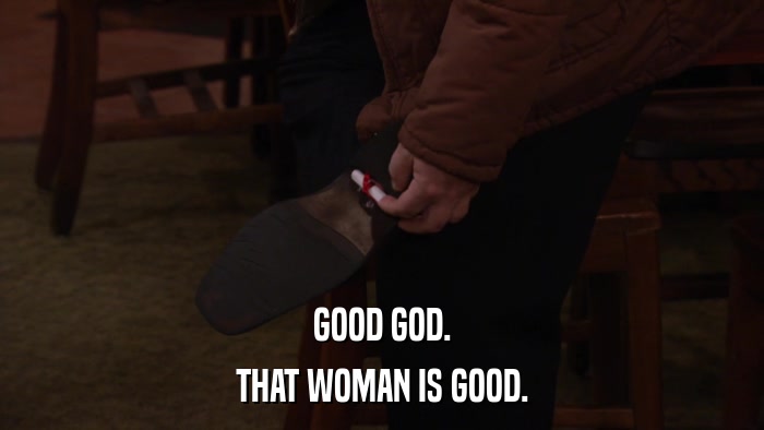 GOOD GOD. THAT WOMAN IS GOOD. 