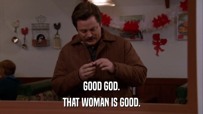 GOOD GOD. THAT WOMAN IS GOOD. 