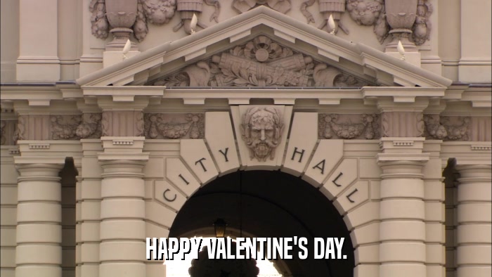 HAPPY VALENTINE'S DAY.  
