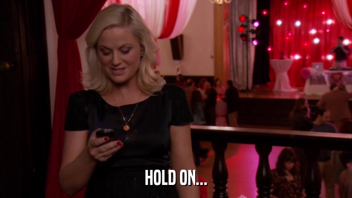 HOLD ON...  