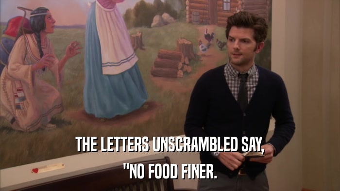 THE LETTERS UNSCRAMBLED SAY, 