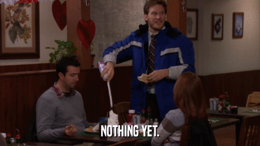 NOTHING YET.  