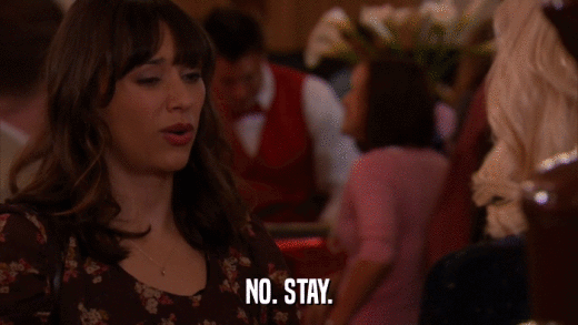 NO. STAY.  