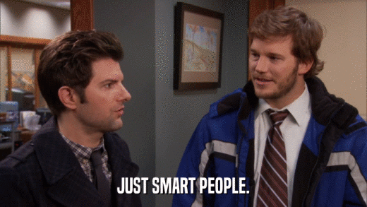 JUST SMART PEOPLE.  