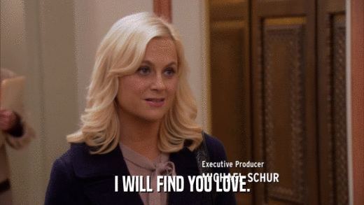 I WILL FIND YOU LOVE.  