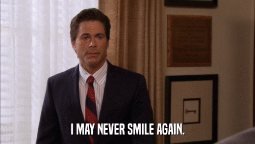 I MAY NEVER SMILE AGAIN.  