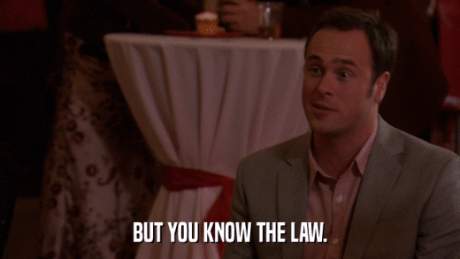 BUT YOU KNOW THE LAW.  