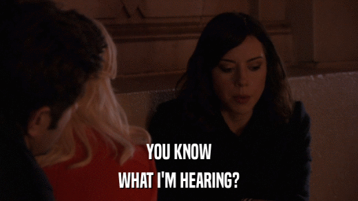 YOU KNOW WHAT I'M HEARING? 