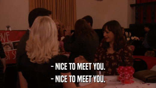 - NICE TO MEET YOU. - NICE TO MEET YOU. 