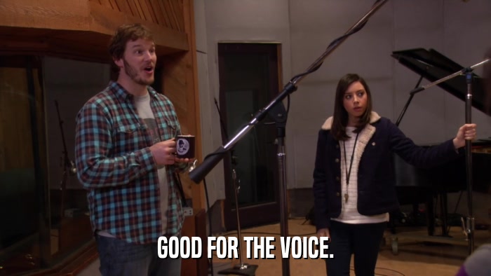 GOOD FOR THE VOICE.  