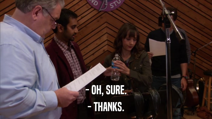 - OH, SURE. - THANKS. 