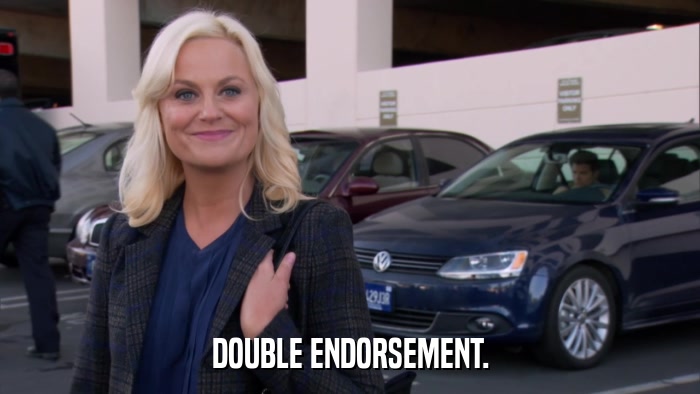 DOUBLE ENDORSEMENT.  