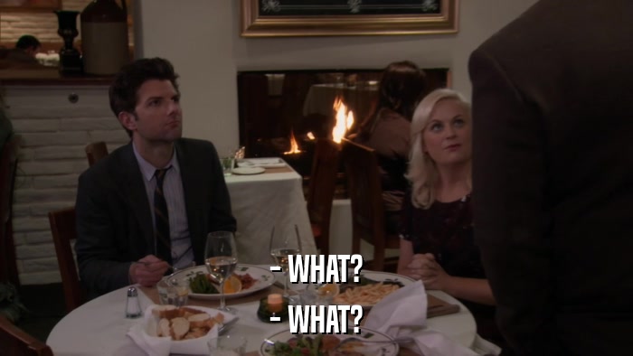 - WHAT? - WHAT? 