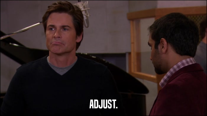 ADJUST.  