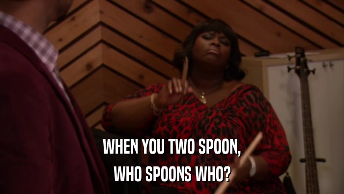 WHEN YOU TWO SPOON, WHO SPOONS WHO? 