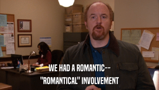 WE HAD A ROMANTIC-- 