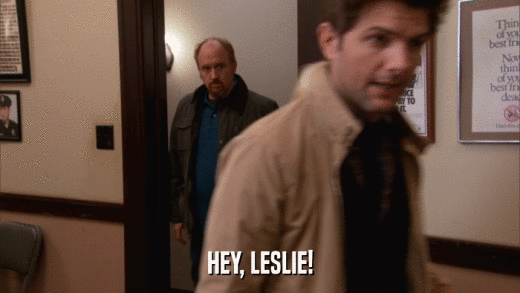 HEY, LESLIE!  