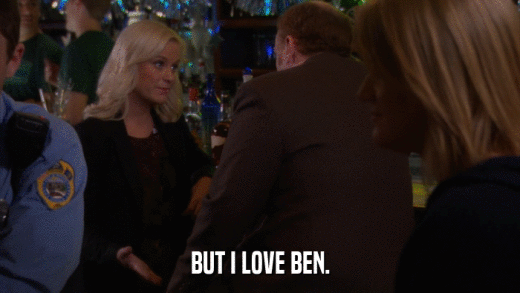 BUT I LOVE BEN.  