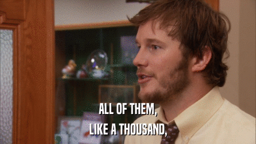 ALL OF THEM, LIKE A THOUSAND, 