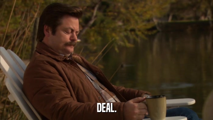 DEAL.  
