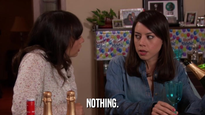 NOTHING.  
