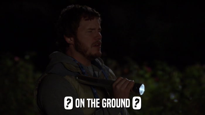 ? ON THE GROUND ?  