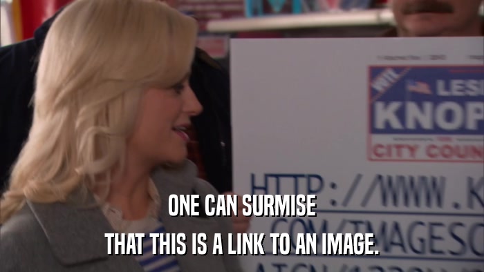 ONE CAN SURMISE THAT THIS IS A LINK TO AN IMAGE. 