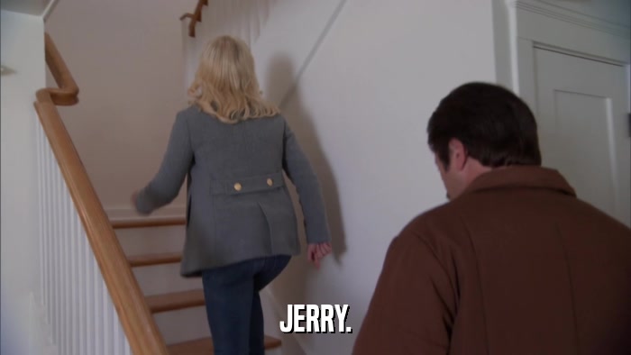 JERRY.  