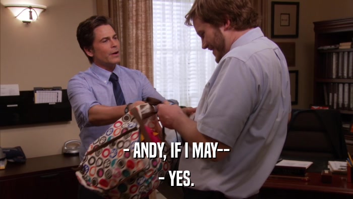 - ANDY, IF I MAY-- - YES. 