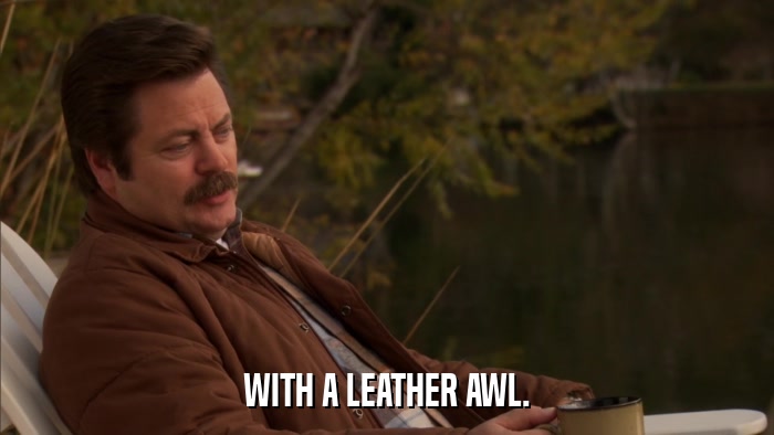 WITH A LEATHER AWL.  