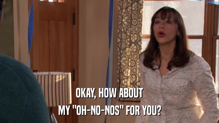 OKAY, HOW ABOUT MY 