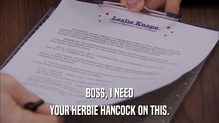 BOSS, I NEED YOUR HERBIE HANCOCK ON THIS. 