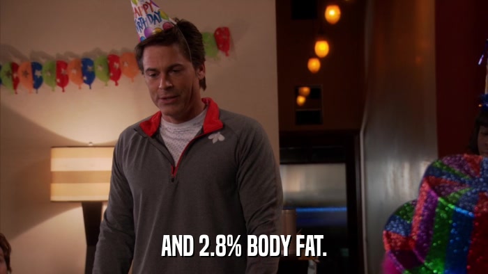 AND 2.8% BODY FAT.  