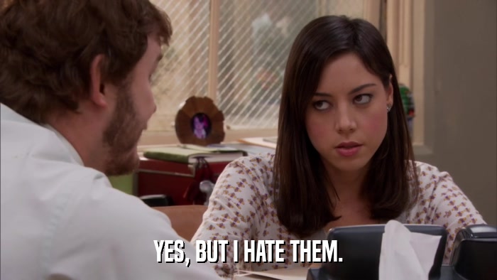 YES, BUT I HATE THEM.  