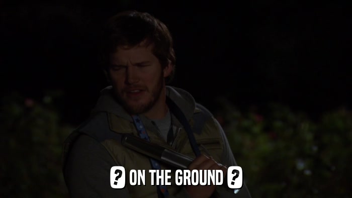 ? ON THE GROUND ?  