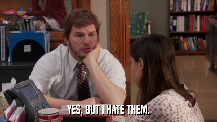 YES, BUT I HATE THEM.  