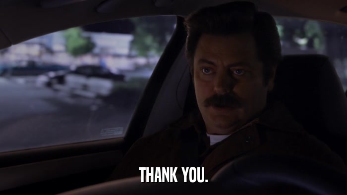 THANK YOU.  